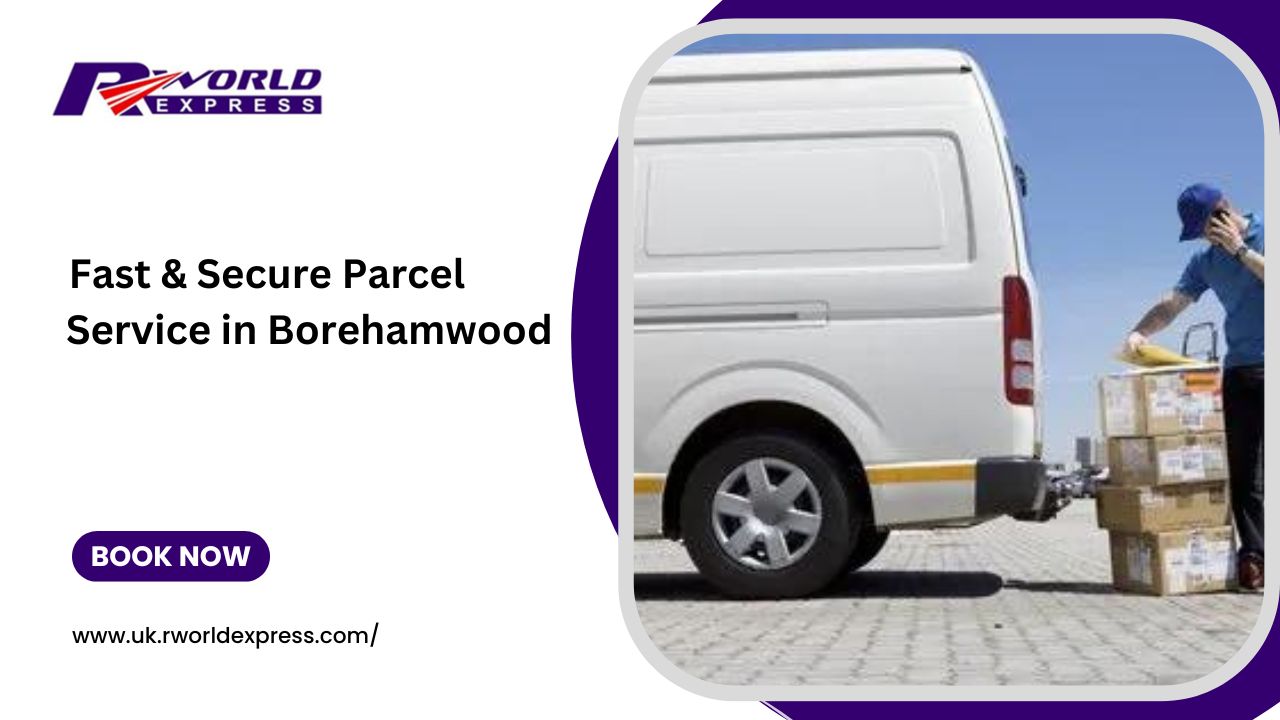 Fast & Secure Parcel Service in Borehamwood