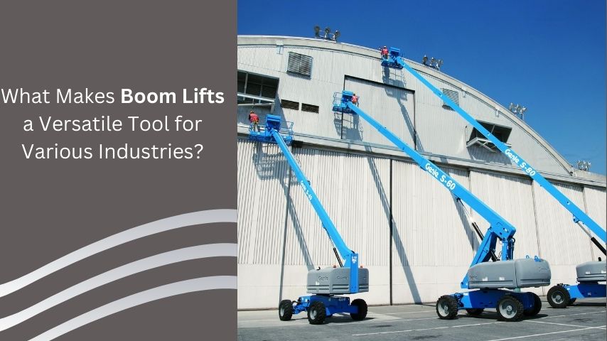 What Makes Boom Lifts a Versatile Tool for Various Industries