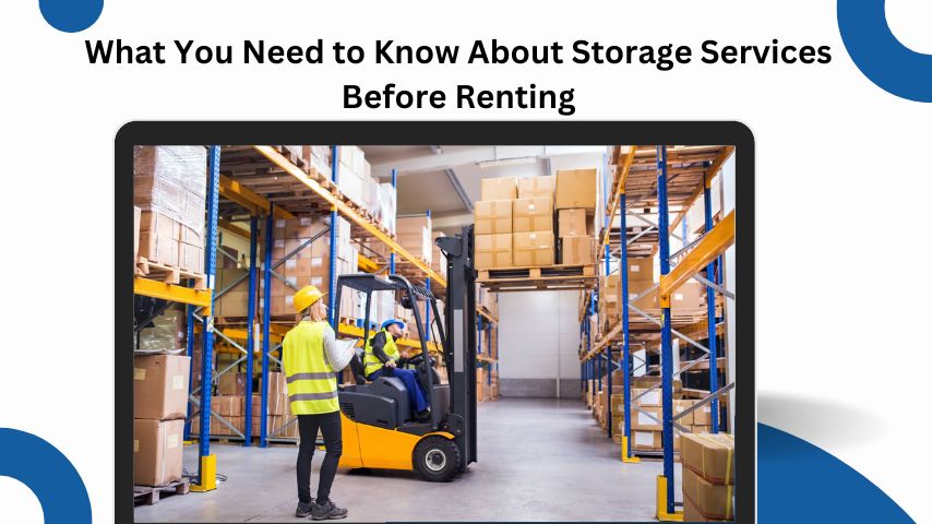 What You Need to Know About Storage Services Before Renting